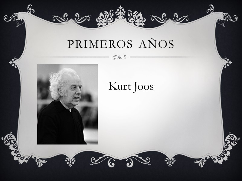 PRIMEROS años Kurt Joos